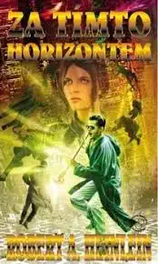 Za tímto horizontem - Robert A. Heinlein