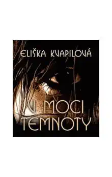 V moci temnoty - Eliška Kvapilová