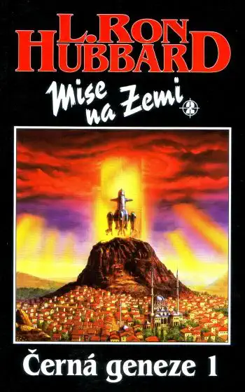 Mise na Zemi - Černá geneze 1 - L. Ron Hubbard