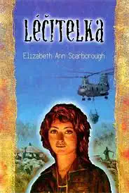 Léčitelka - Elizabeth Ann Scarborough