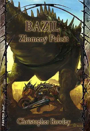 Bazil - Zlomený palcát - Christopher Rowley