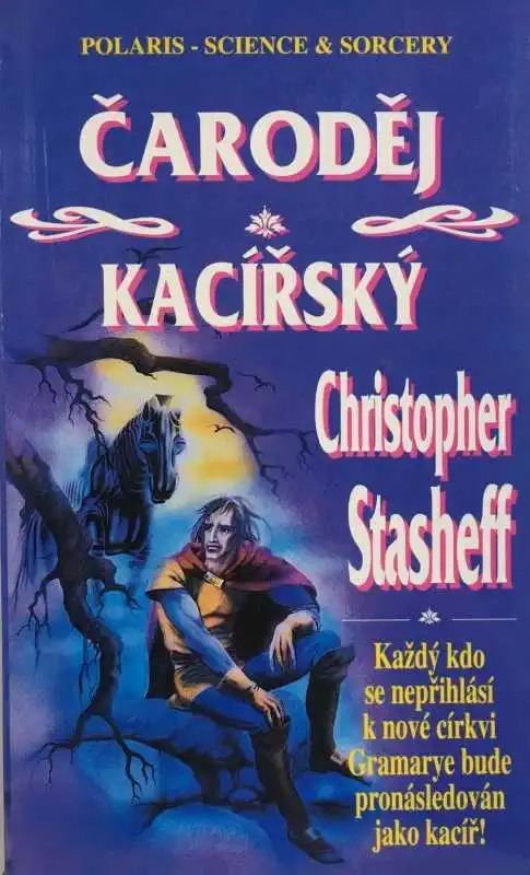 Čaroděj kacířský - Christopher Stasheff