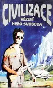 Civilizace - Vězení nebo svoboda - Christopher Rill