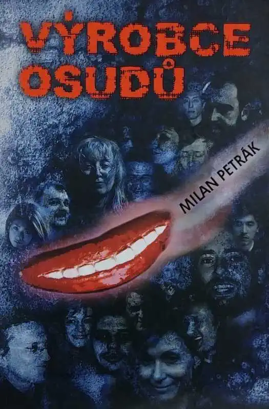 Výrobce osudů - Milan Petrák
