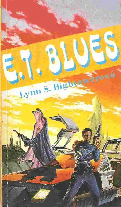 E.T. Blues - Lynn S. Hightowerová