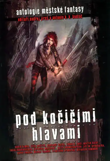 Pod kočičími hlavami - Ondřej Jireš a Antonín K.K. Kudláč