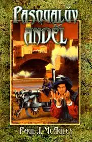Pasqualův anděl - Paul J. McAuley