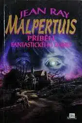 Malpertuis - Příběh fantastického domu - Jean Ray