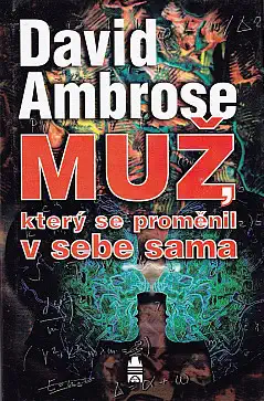 Muž, který se proměnil v sám sebe - David Ambrose