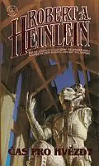 Čas pro hvězdy - Robert A. Heinlein