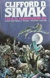 Čas je ta nejjednodušší věc - Clifford D. Simak