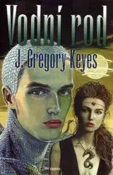 Vodní rod - J. Gregory Keyes