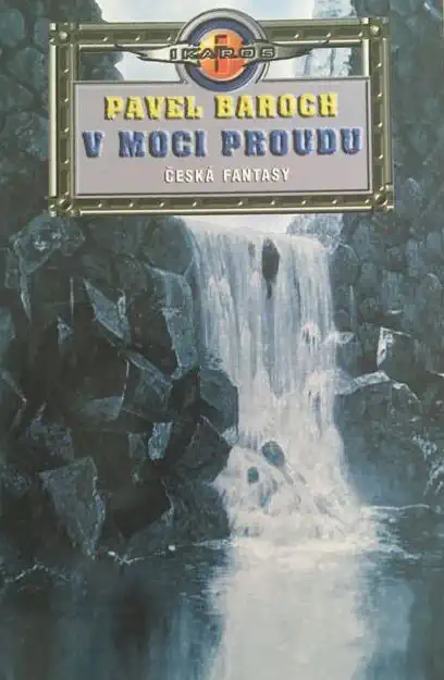 V moci proudu - Pavel Baroch 