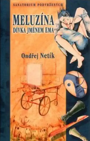 Meluzína dívka jménem Ema - Ondřej Netík