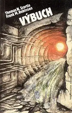 Výbuch - Thomas N. Scortia, Frank M. Robinson /bazarové zboží/