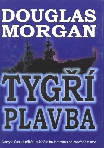 Tygří plavba - Douglas Morgan /bazarové zboží/