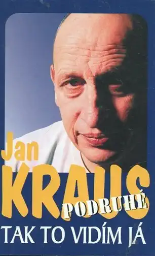 Tak to vidím já /podruhé/ - Jan Kraus /bazarové zboží/