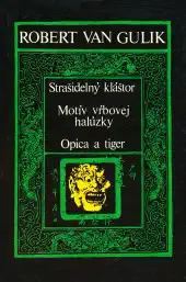 Strašidelný kláštor / Motív vŕbovej halúzky / Opica a tiger - Robert van Gulik /kniha ve slovenském jazyce /bazarové zboží/