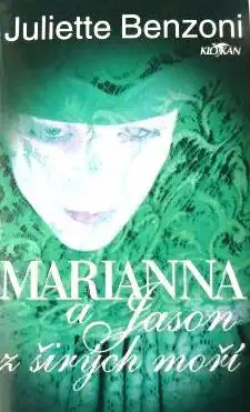 Marianna a Jason z širých moří - Juliette Benzoni
