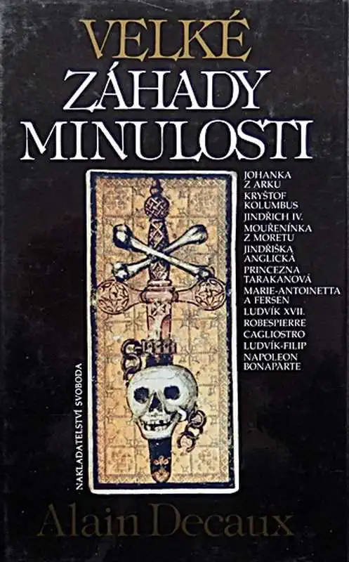 Velké záhady minulosti - Alain Decaux /bazarové zboží/
