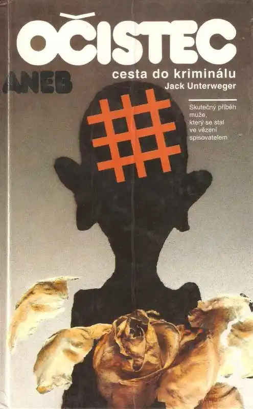 Očistec aneb cesta do kriminálu - Jack Unterweger /bazarové zboží/