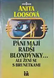Páni mají radši blondýnky...ale žení se s brunetkami - Anita Loosová /bazarové zboží/