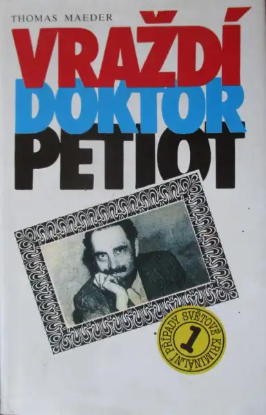 Vraždí doktor Petiot - Thomas Maeder /bazarové zboží/