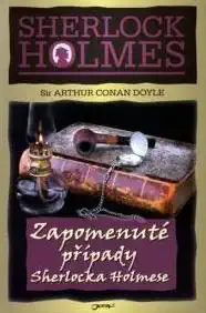 Zapomenuté případy Sherlocka Holmese - Sir Arthur Conan Doyle /bazarové zboží/
