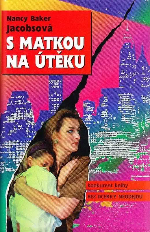 S matkou na útěku - Nancy Baker Jacobsová /bazarové zboží/