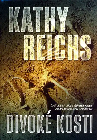 Divoké kosti - Kathy Reichs /bazarové zboží/