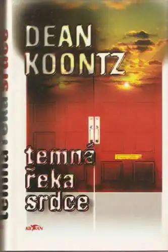 Temná řeka srdce - Dean Koontz /bazarové zboží/