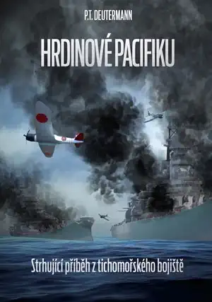 Hrdinové Pacifiku - Peter T. Deutermann