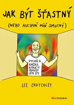Jak být šťastný - Lee Crutchley