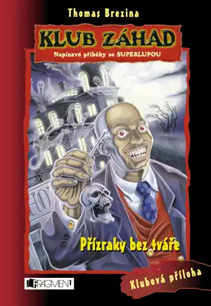 Klub záhad - Přízraky bez tváře - Thomas Brezina