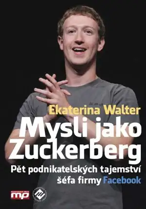 Mysli jako Zuckerberg - Ekaterina Walter