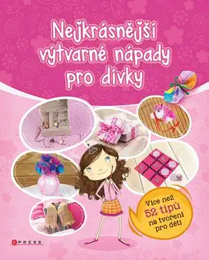 Nejkrásnější výtvarné nápady pro dívky - Marci Peschke