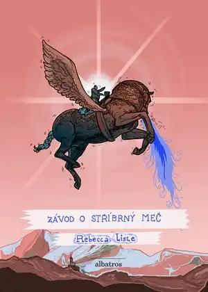 Závod o stříbrný meč - Rebecca Lisle