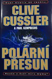 Polární přesun - Clive Cussler a Paul Kemprecos