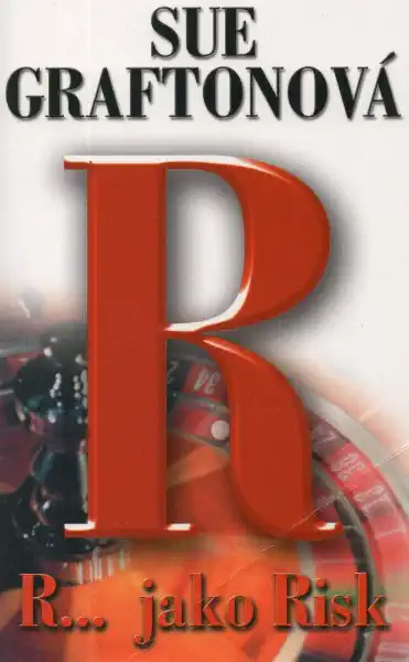 R... jako Risk - Sue Graftonová /bazarové zboží/