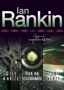 Uzly a kříže / Hra na schovávanou / Zuby nehty - Ian Rankin /brožovaná/ /bazarové zboží/