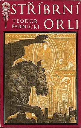 Stříbrní orli - Teodor Parnicki /bazarové zboží/
