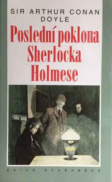 Poslední poklona Sherlocka Holmese - Sir Arthur Conan Doyle /bazarové zboží/