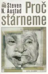 Proč stárneme - Steven N. Austad /bazarové zboží/