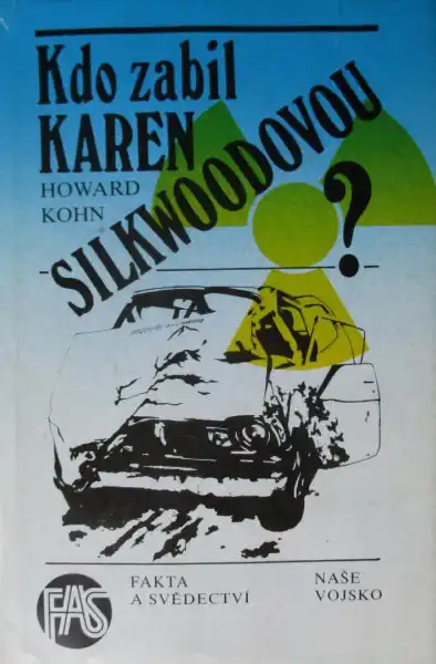 Kdo zabil Karen Silkwoodovou? - Howard Kohn /bazarové zboží/