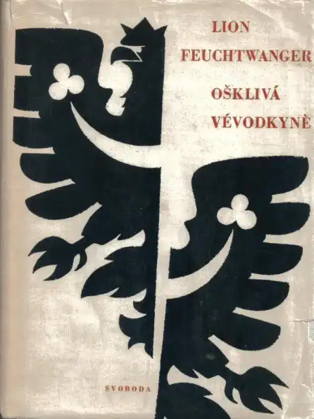 Ošklivá vévodkyně - Lion Feuchtwanger /bazarové zboží/