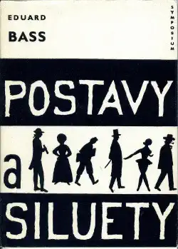 Postavy a siluety - Eduard Bass /bazarové zboží/