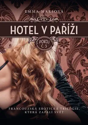 Hotel v Paříži: pokoj č. 3 - Emma Marsová 