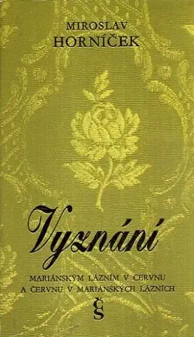 Vyznání Mariánským lázním v červnu a červnu v Mariánských lázních - Miroslav Horníček /bazarové zboží/