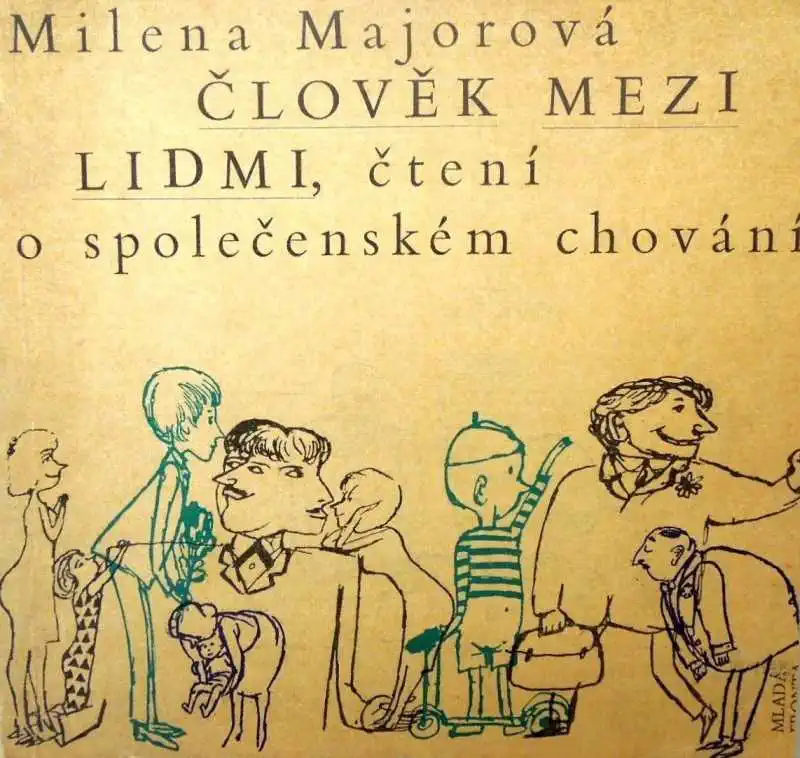 Člověk mezi lidmi, čtení o společenském chování - Milena Majorová /bazarové zboží/