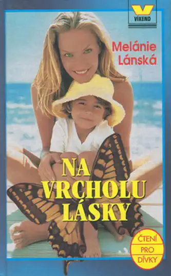 Na vrcholu lásky - Melánie Lánská /bazarové zboží/